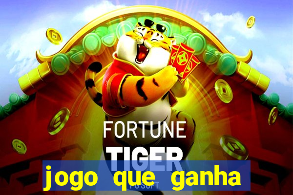 jogo que ganha dinheiro de verdade sem deposito